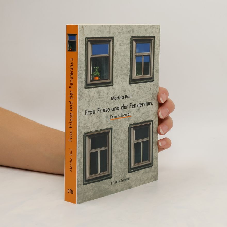 Martha Bull Frau Friese und der Fenstersturz