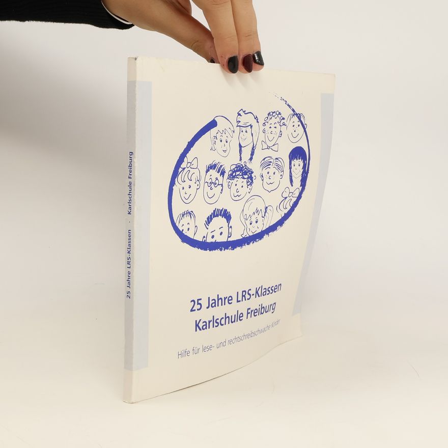 Autorenkollektiv 25 Jahre LRS-Klassen Karlschule Freiburg