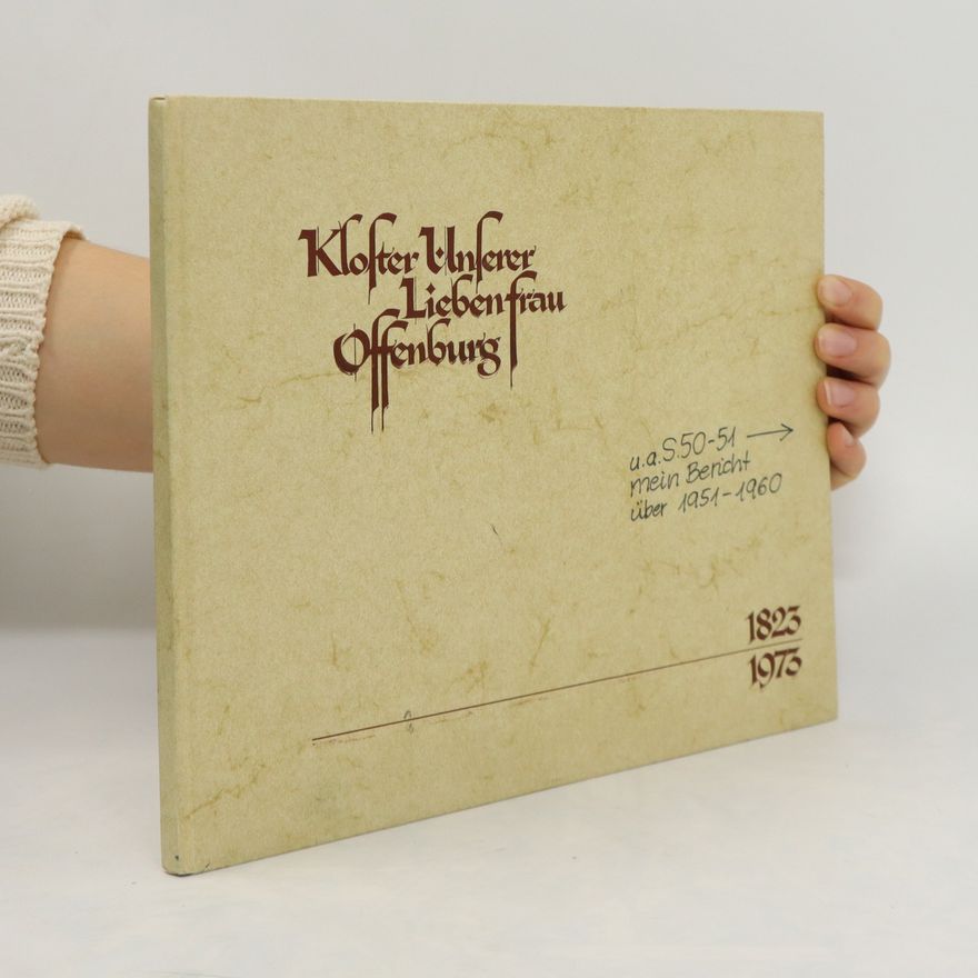 Kolektiv autorů Kloster Unserer Liebenfrau Offenburg 1823-1973