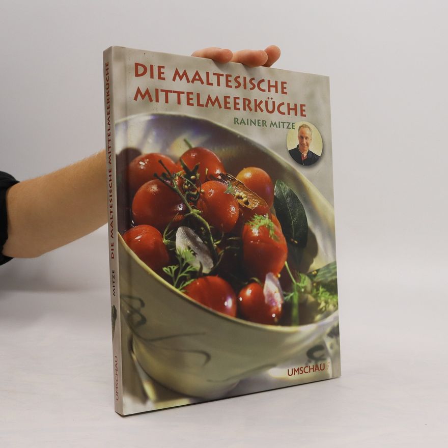 Rainer Mitze Die maltesische Mittelmeerküche