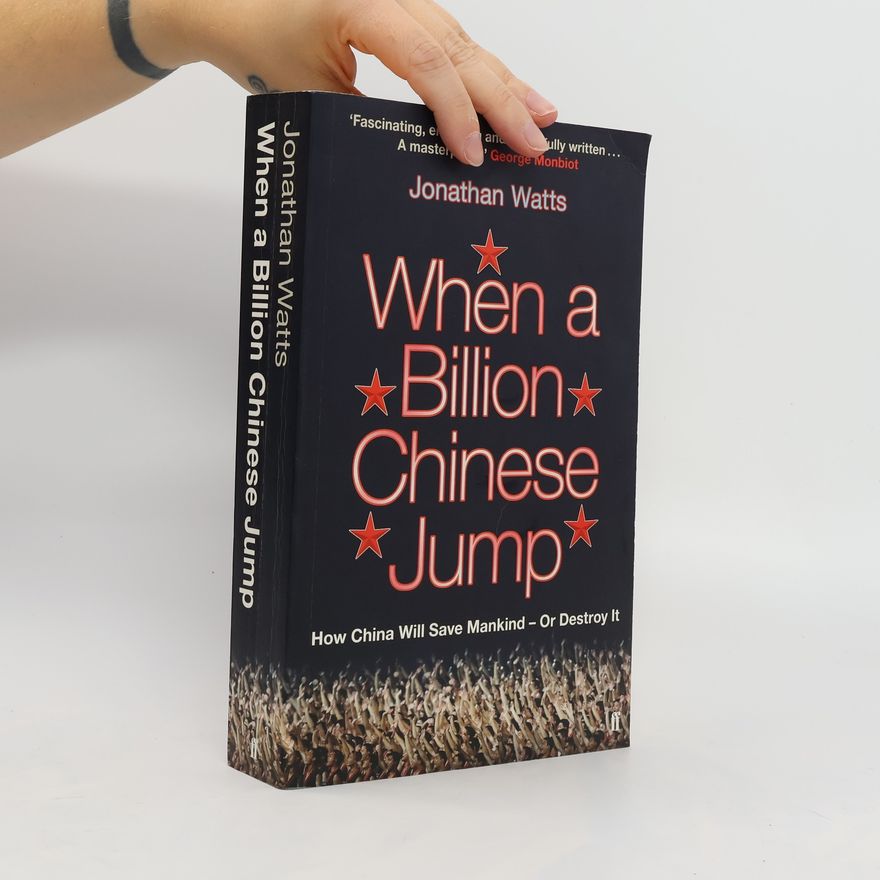 Jonathan Watts When a Billion Chinese Jump