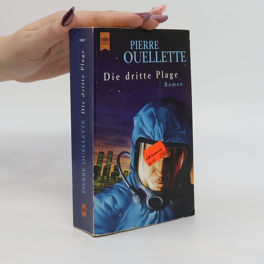 Pierre Ouellette Die dritte Plage