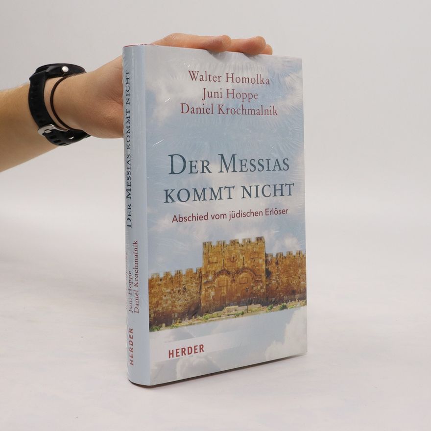 Walter Homolka Der Messias kommt nicht