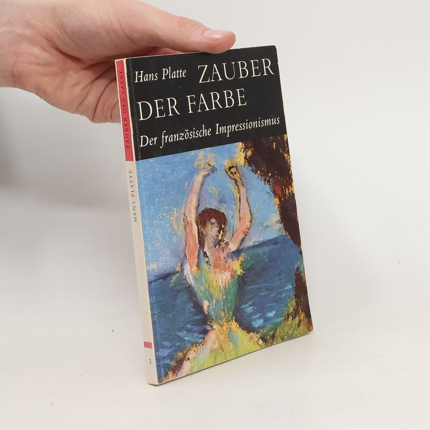 Hans Platte Zauber der Farbe