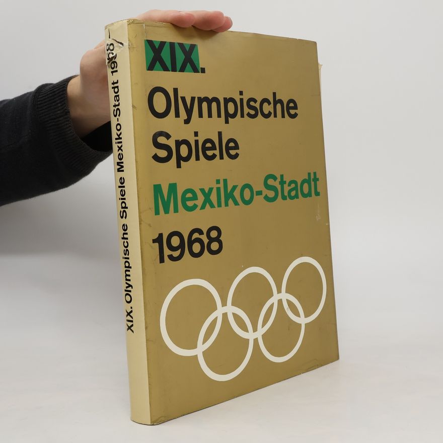 Autorenkollektiv Die XIX. Olympischen Spiele in Mexico City