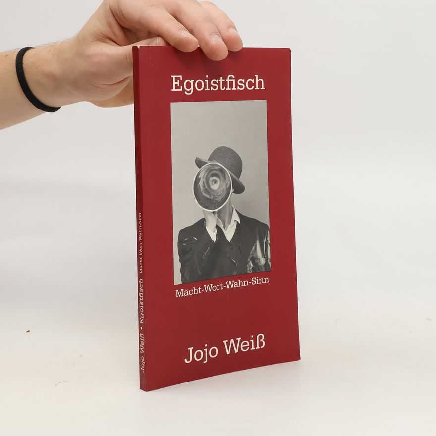 Jojo Weiß Egoistfisch
