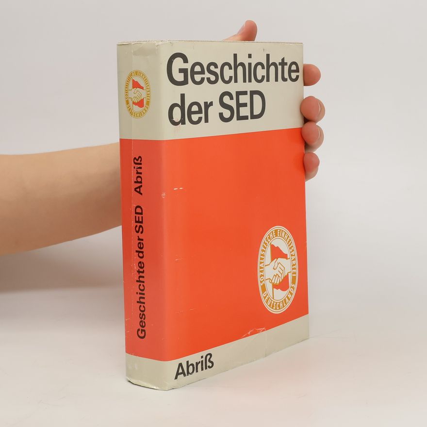 Various authors Geschichte der Sozialistischen Einheitspartei Deutschlands