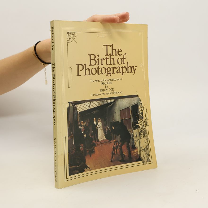 Brian Coe The Birth of Photography