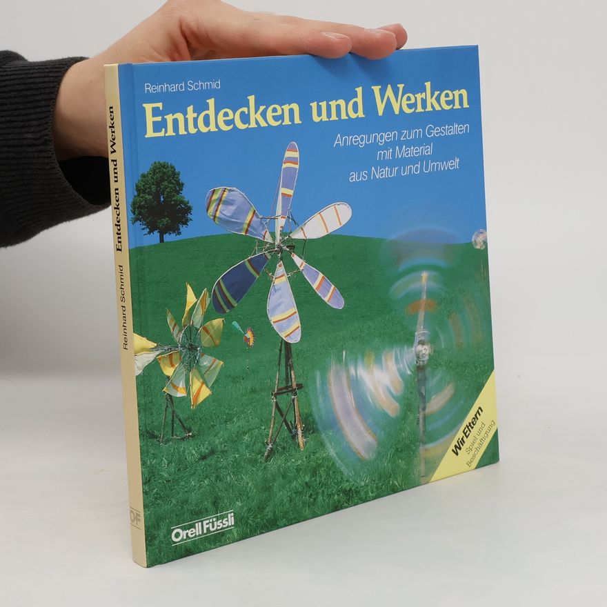 Reinhard Schmid Entdecken und Werken