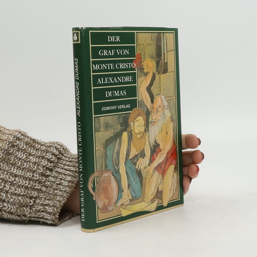 Alexandre Dumas der Ältere Der Graf von Monte Cristo