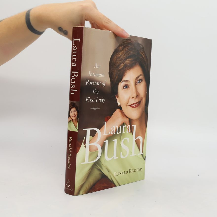 Ronald Kessler Laura Bush