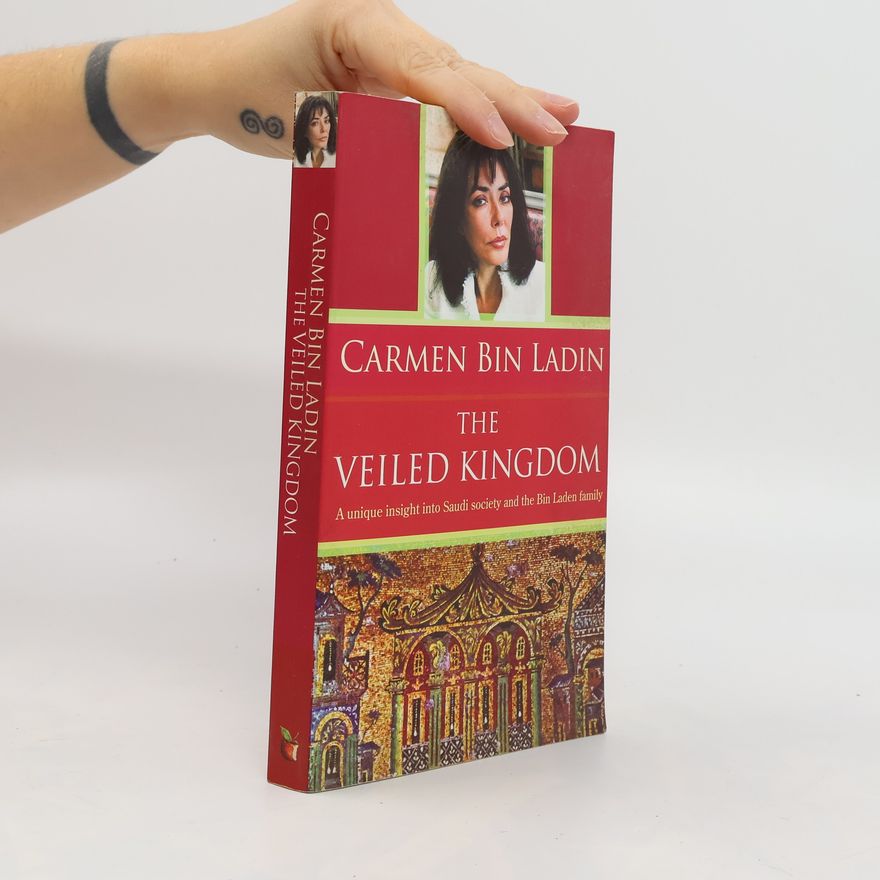 Carmen Bin Ladin The Veiled Kingdom