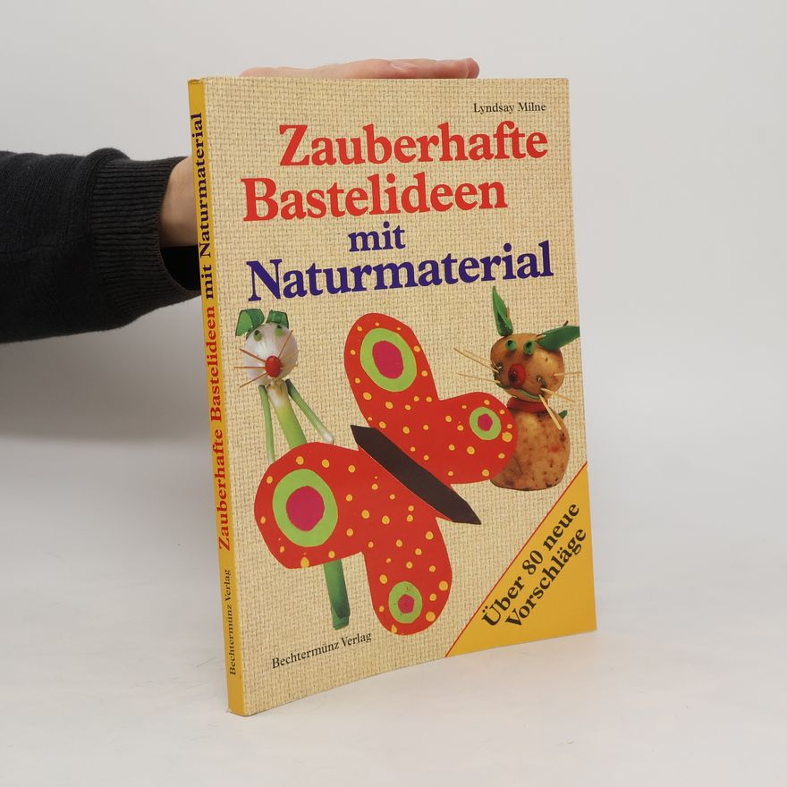 Lyndsay Milne Zauberhafte Bastelideen mit Naaturmaterial