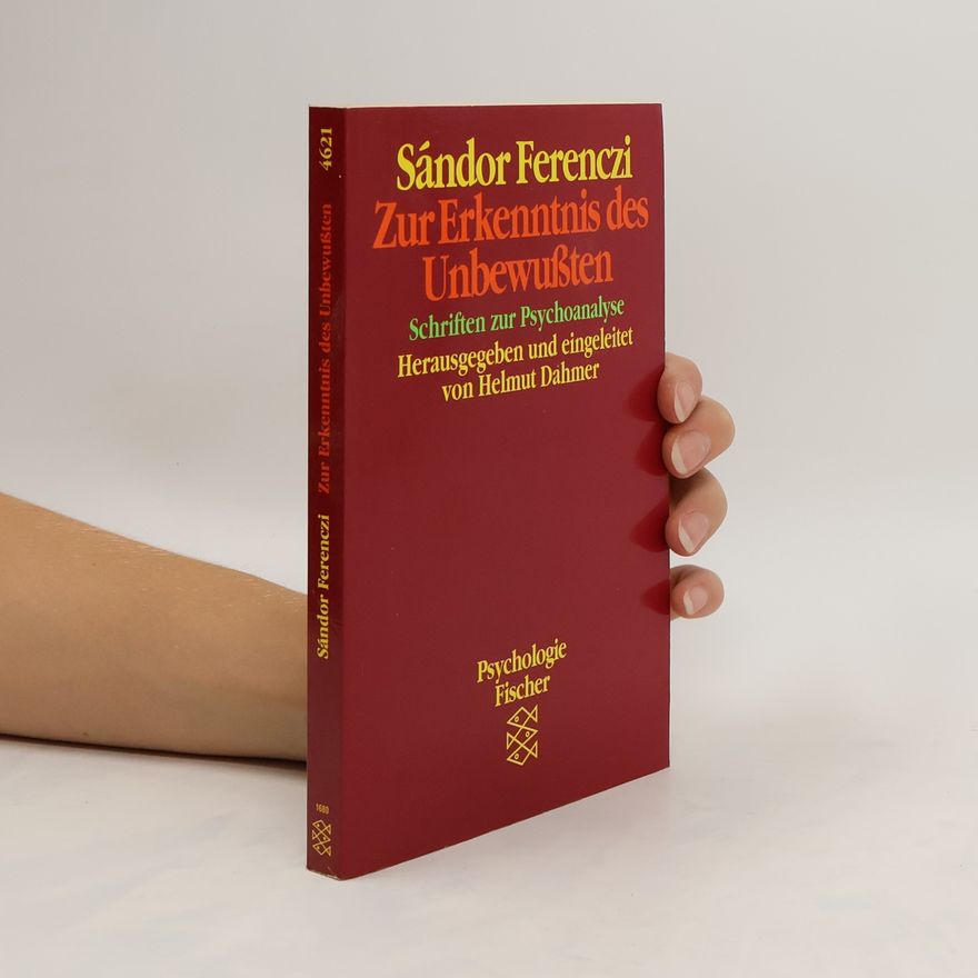 Sándor Ferenczi Zur Erkenntnis des Unbewussten