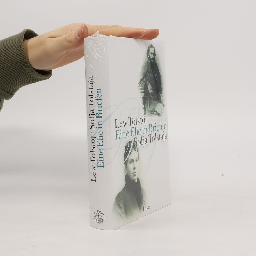 Lew Nikolajewitsch Tolstoi Eine Ehe in Briefen