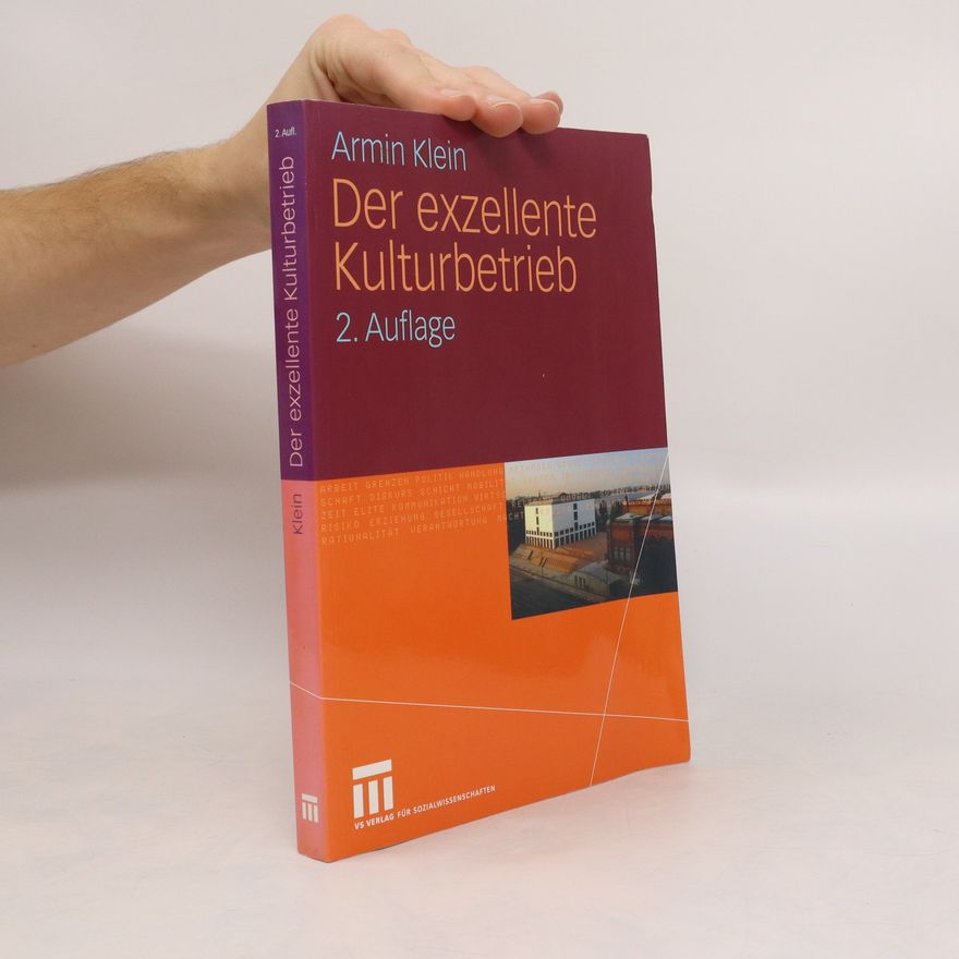 Armin Klein Der exzellente Kulturbetrieb