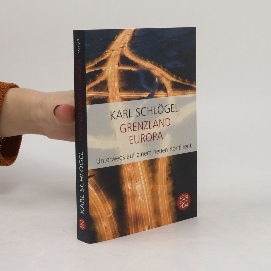 Karl Schlögel Grenzland Europa
