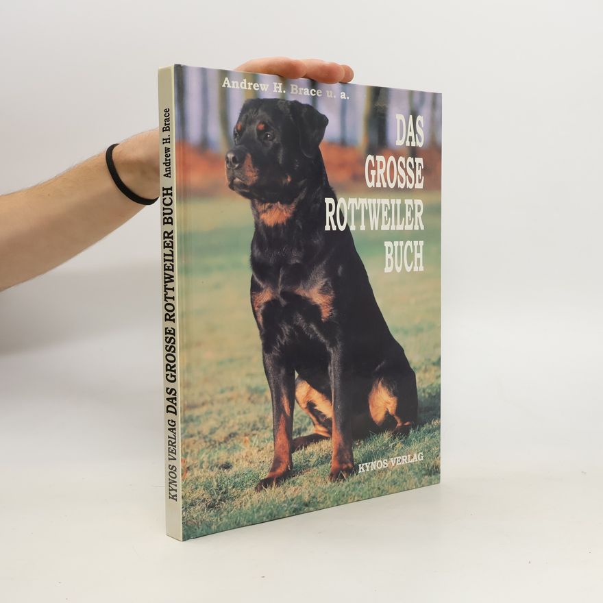 Andrew H. Brace Das grosse Rottweiler-Buch