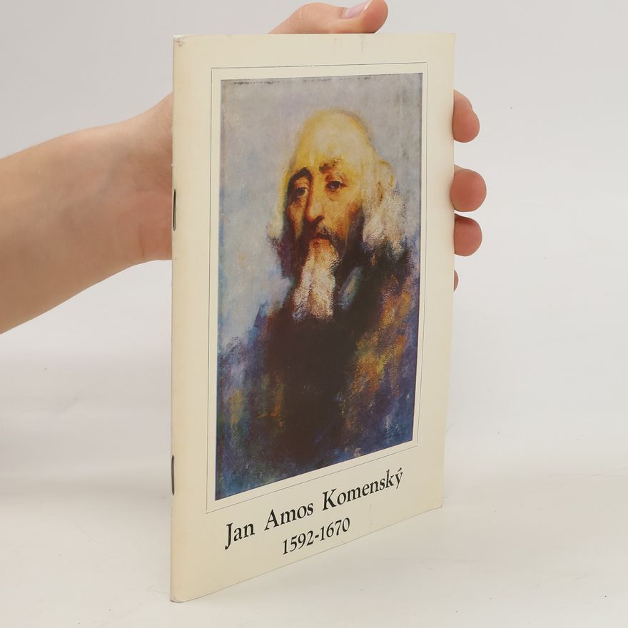 Jozef Pšenák Jan Amos Komenský, 1592-1670