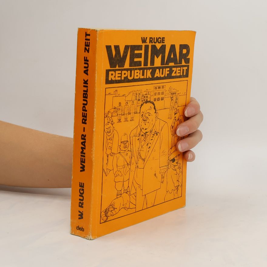 Wolfgang Ruge Weimar, Republik auf Zeit