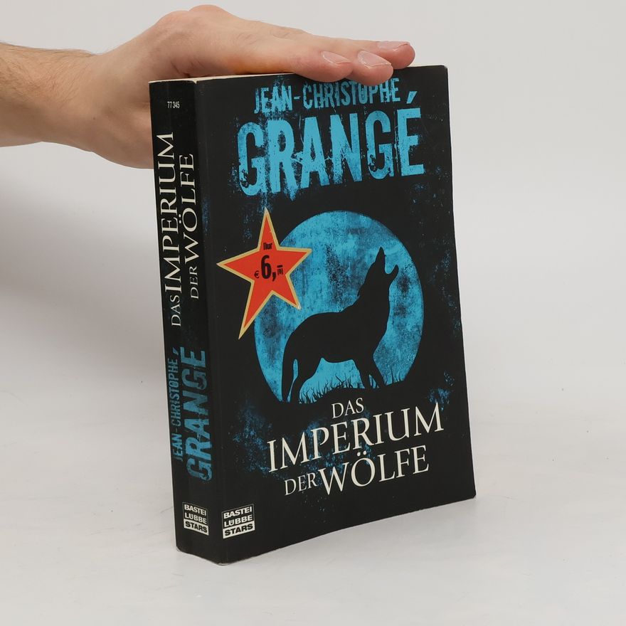 Jean-Christophe Grangé Das Imperium der Wölfe