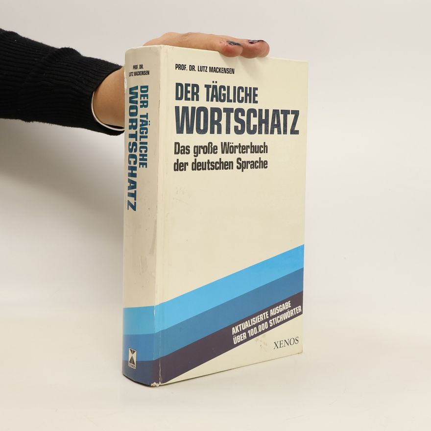 Lutz Mackensen Der tägliche Wortschatz