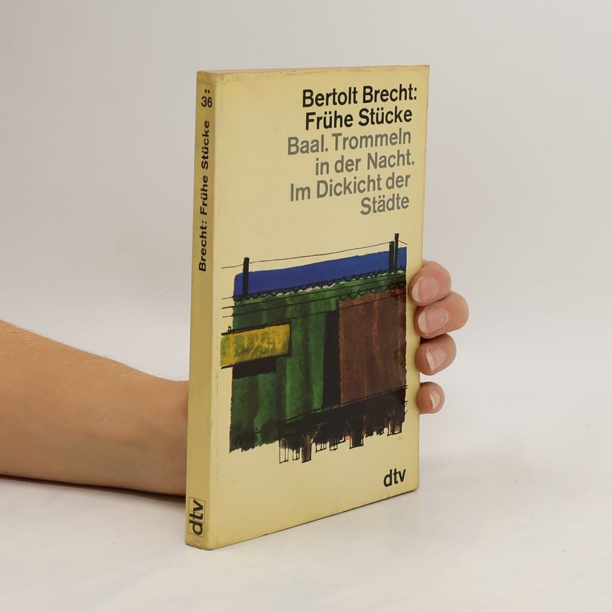 Gudrun Tabbert-Jones Die Funktion der liedhaften Einlage in den frühen Stücken Brechts: Baal, Trommeln in der Nacht, Im Dickicht der Städte, Eduard II. von England und Mann ist Mann