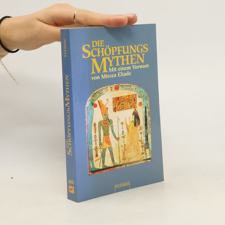 Mircea Eliade Die Schöpfungsmythen
