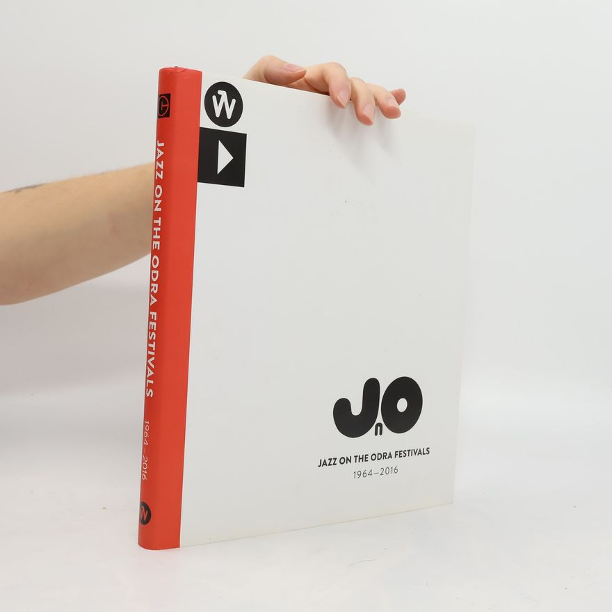 Autorenkollektiv Jazz on the Odra Festivals 1964-2016