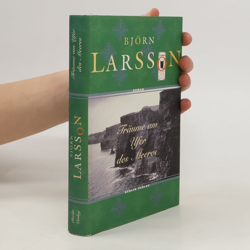 Björn Larsson Träume am Ufer des Meeres