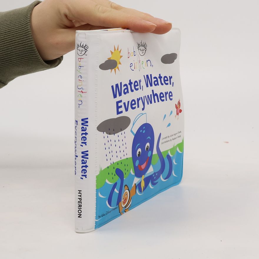 Julie Aigner-Clark Baby Einstein: Water, Water Everywhere