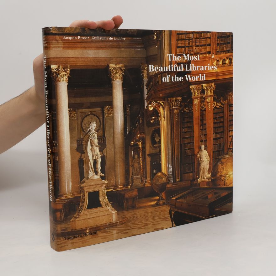 Guillaume de Laubier The Most Beautiful Libraries of the World