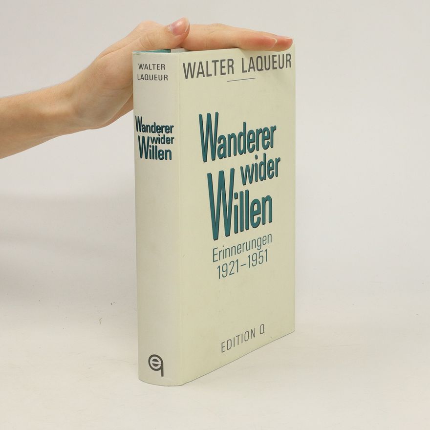 Walter Laqueur Wanderer wider Willen