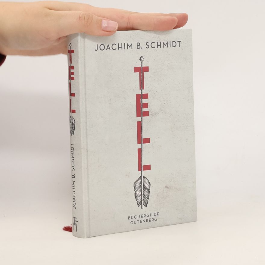 Joachim B. Schmidt Tell