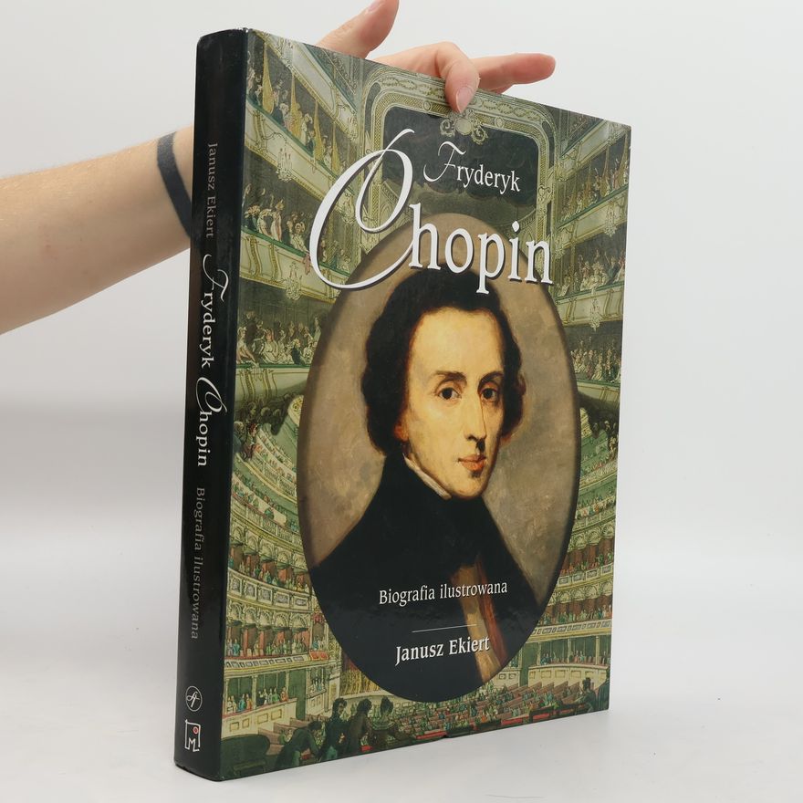 Janusz Ekiert Fryderyk Chopin
