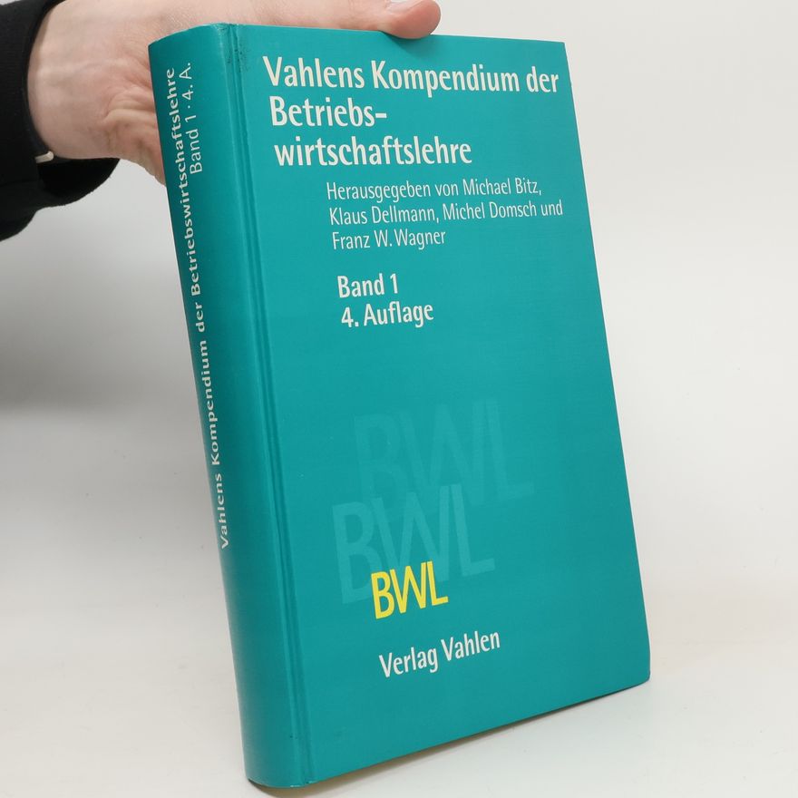 Autorenkollektiv Vahlens Kompendium der Betriebswirtschaftslehre. Band 1. 4. Auflage