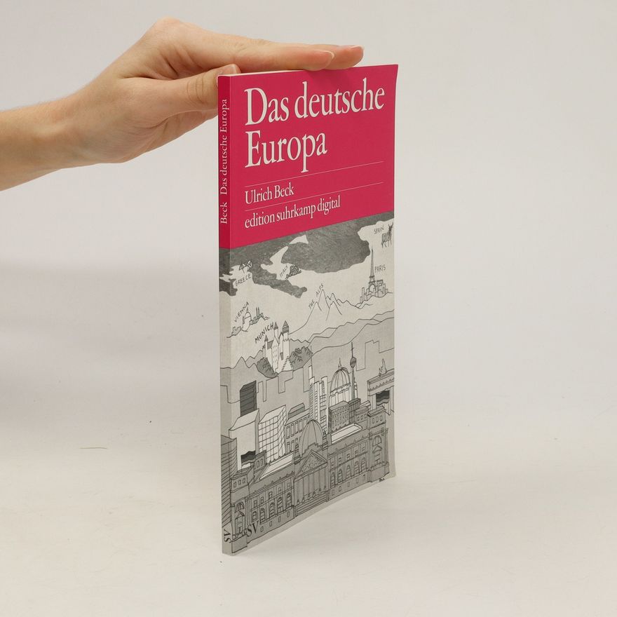 Ulrich Beck Das deutsche Europa