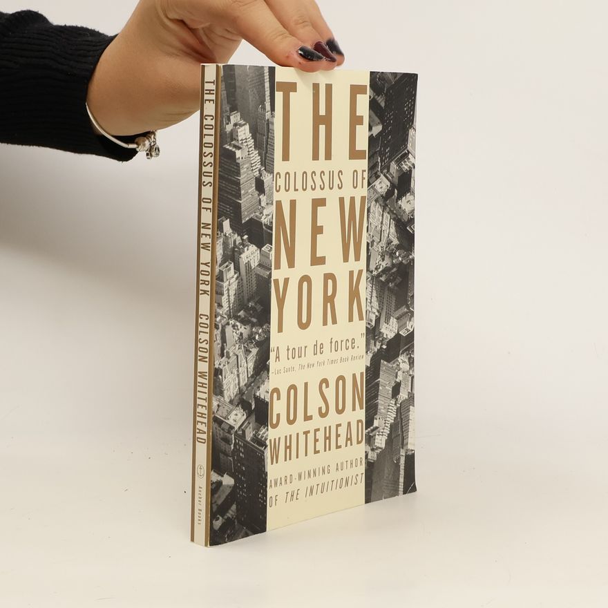 Colson Whitehead The Colossus of New York