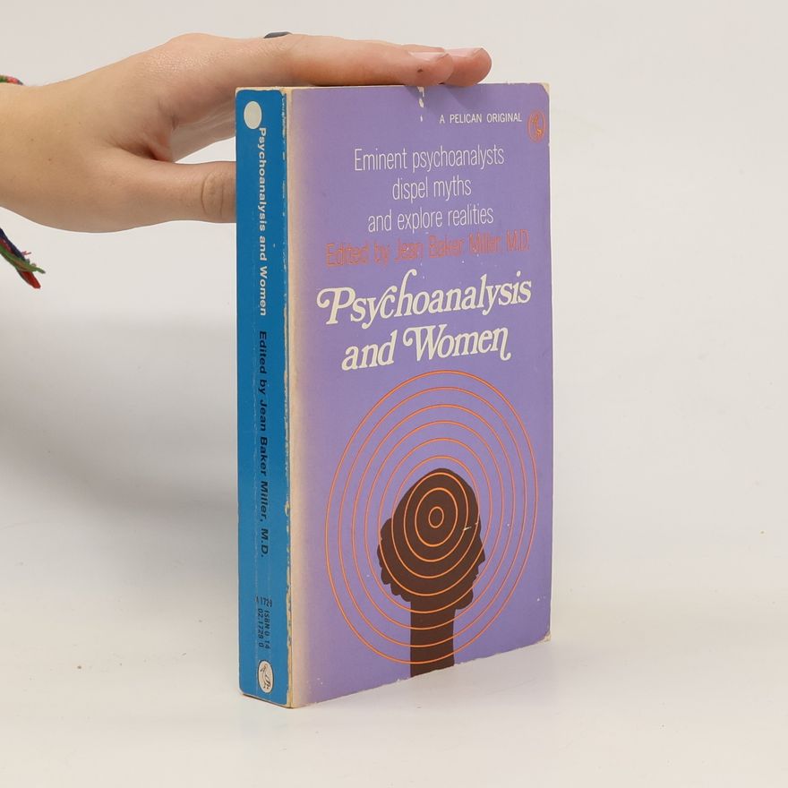 Jean Baker Miller Psychoanalysis and Women
