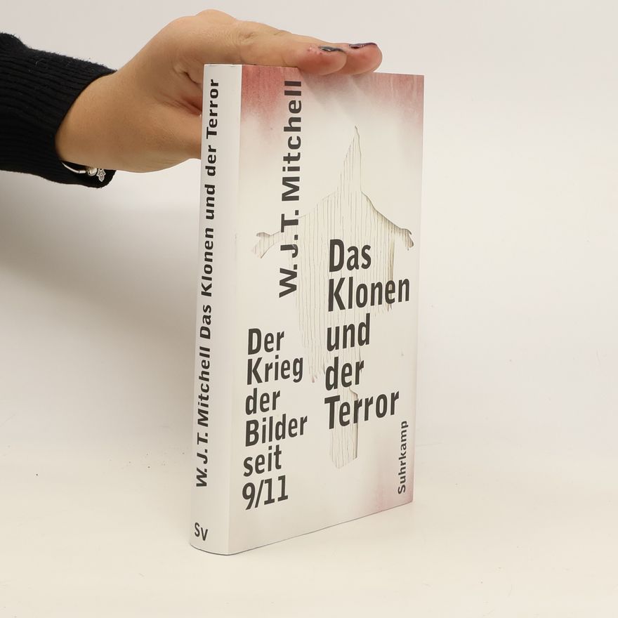W. J. T. Mitchell Das Klonen und der Terror