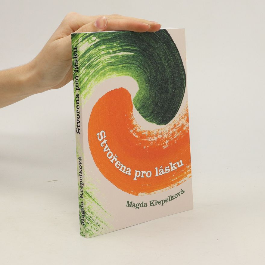 Magda Křepelková Stvořena pro lásku