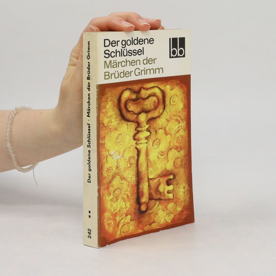 Wilhelm Grimm Der goldene Schlüssel