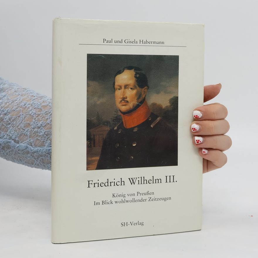 Paul Habermann Friedrich Wilhelm III.