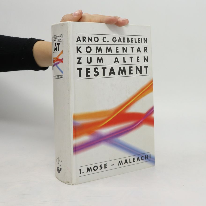 Arno Clemens Gaebelein Kommentar zum Alten Testament