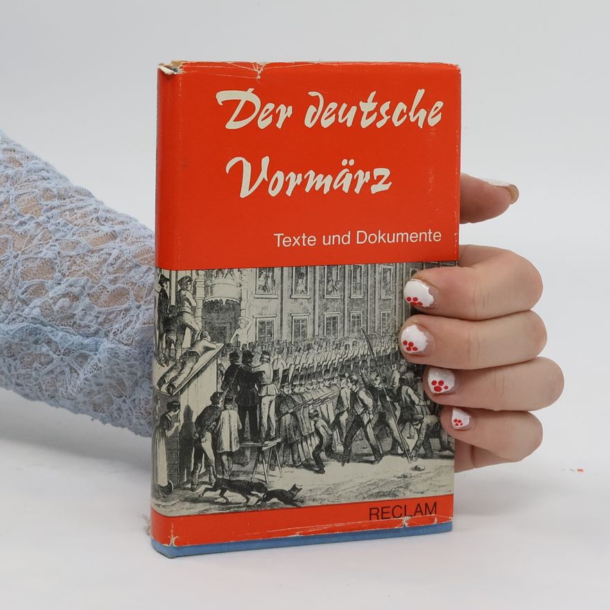 Philipp Reclam jun Stuttgart Der deutsche Vormärz. Texte und Dokumente