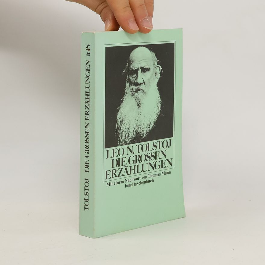 Lev Nikolajevič Tolstoj Die grossen erzählungen
