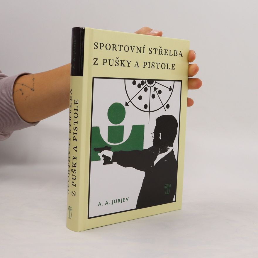 A. A. Jurjev  Sportovní střelba z pušky a pistole