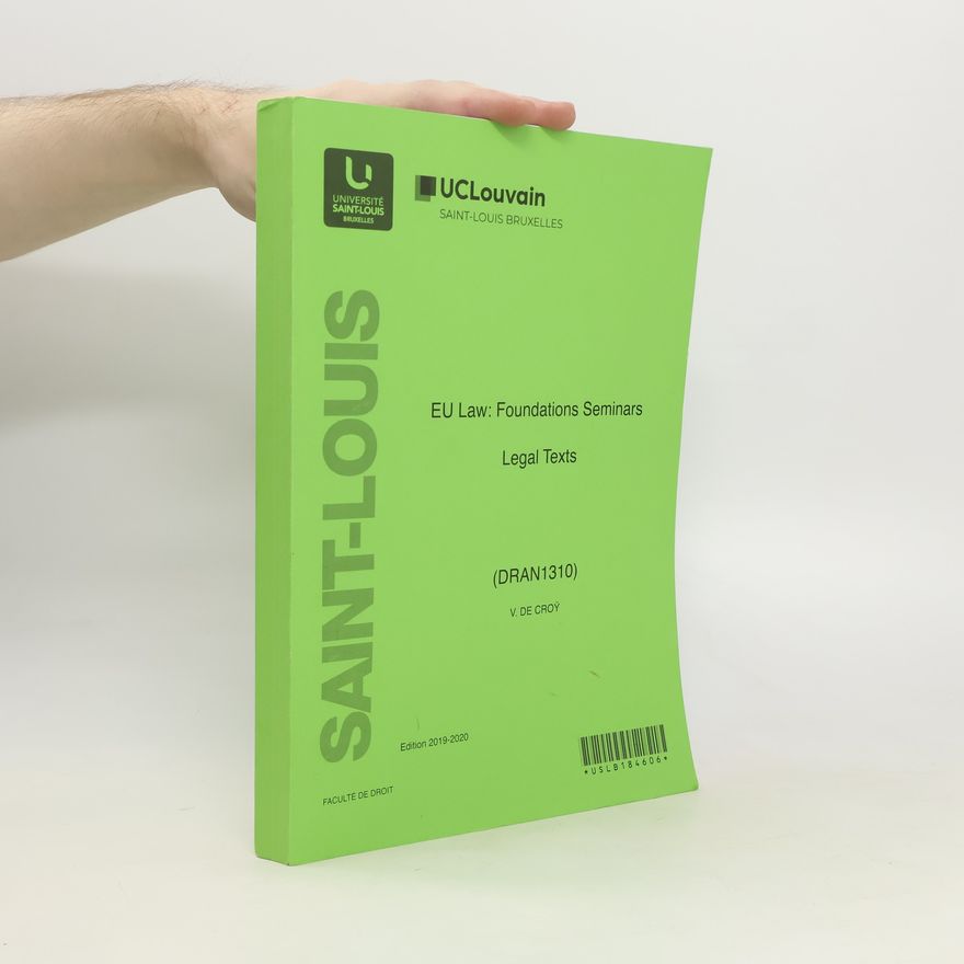 Violette de Croy EU Law: Foundations Seminars. Legal Texts
