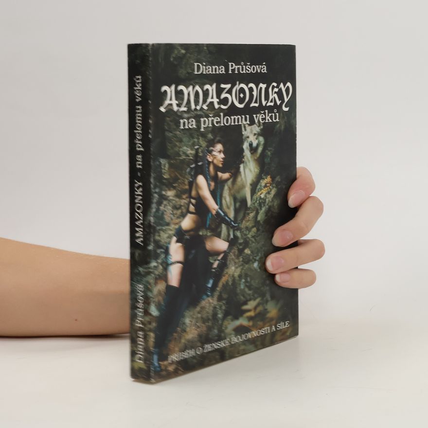 Diana Průšová Amazonky na přelomu věků