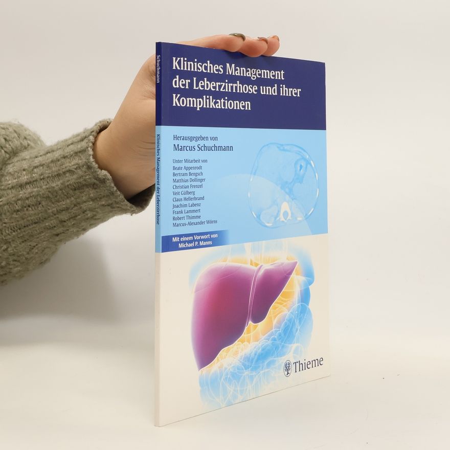 Marcus Schuchmann Klinisches Management der Leberzirrhose und ihrer Komplikationen